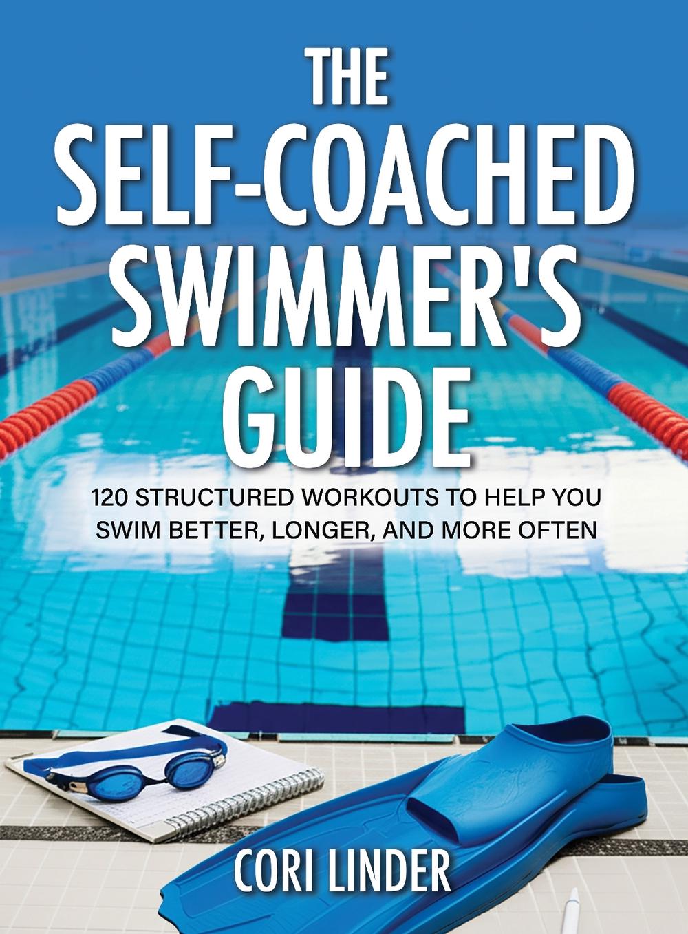 The Self-Coached Swimmer's Guide, 9781636988658
