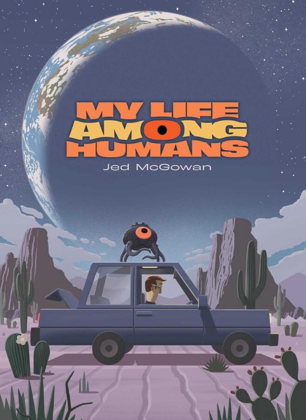 My Life Among Humans by Jed M. Mcgowan - ISBN: 9781637151990