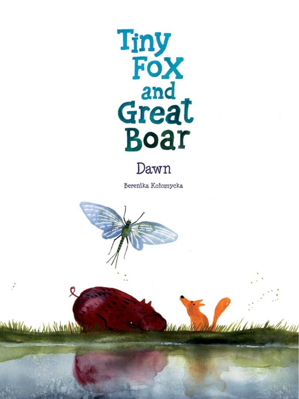 Tiny Fox and Great Boar Book Three: Dawn by Berenika Kolomycka - ISBN: 9781637152058