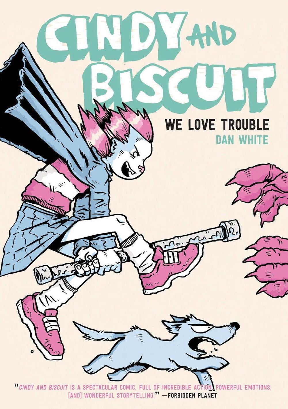 Cindy and Biscuit Vol. 1: We Love Trouble by Dan White - ISBN: 9781637152140