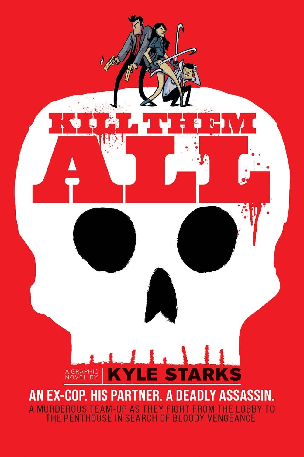 Kill Them All by Kyle Starks - ISBN: 9781637157688