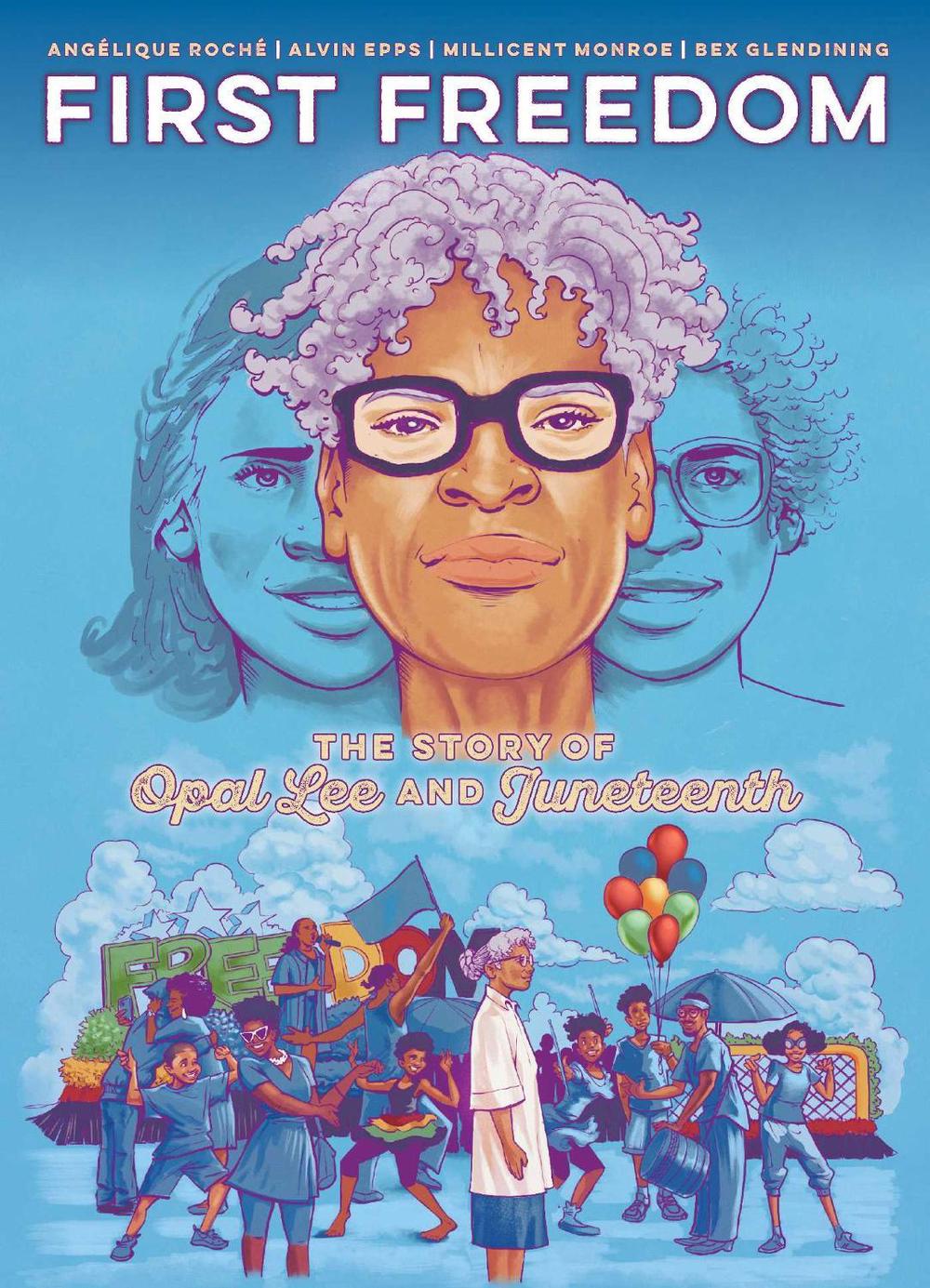 First Freedom: The Story of Opal Lee and Juneteenth by Alvin Epps - ISBN: 9781637157770