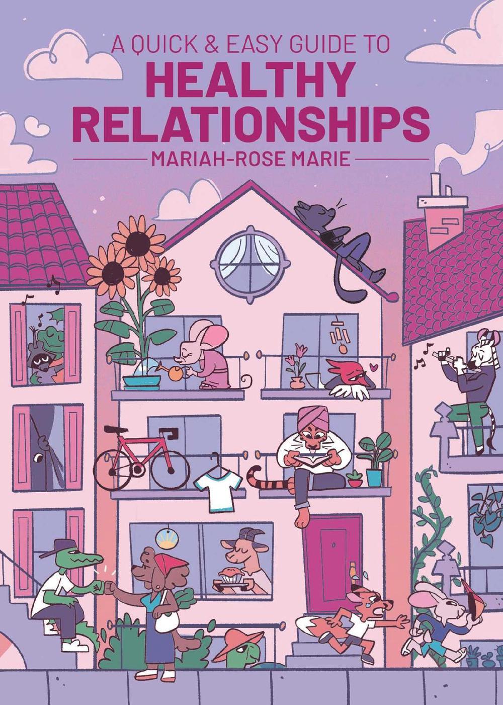 A Quick & Easy Guide to Healthy Relationships by Mariah-Rose Marie - ISBN: 9781637157947
