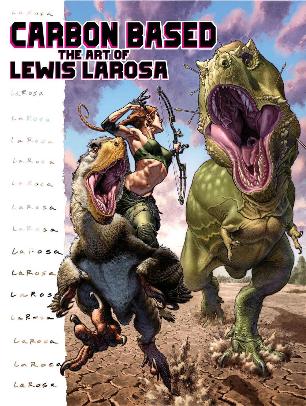 Carbon Based: The Art of Lewis LaRosa by Lewis LaRosa - ISBN: 9781637158364
