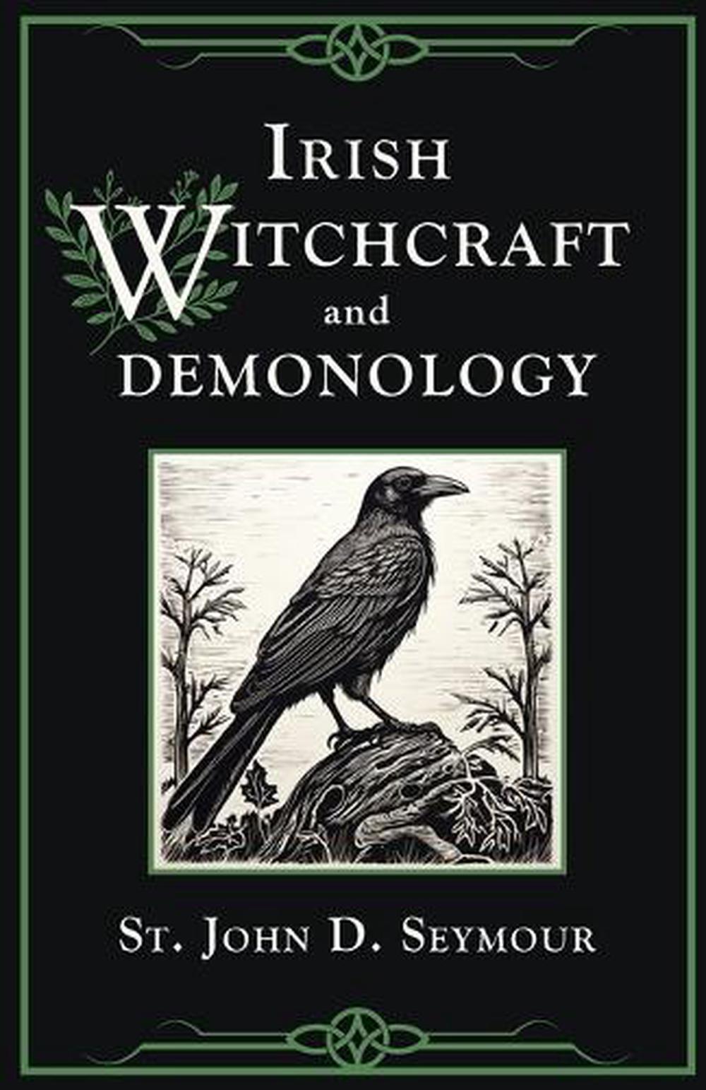 Irish Witchcraft and Demonology, 9781637235867