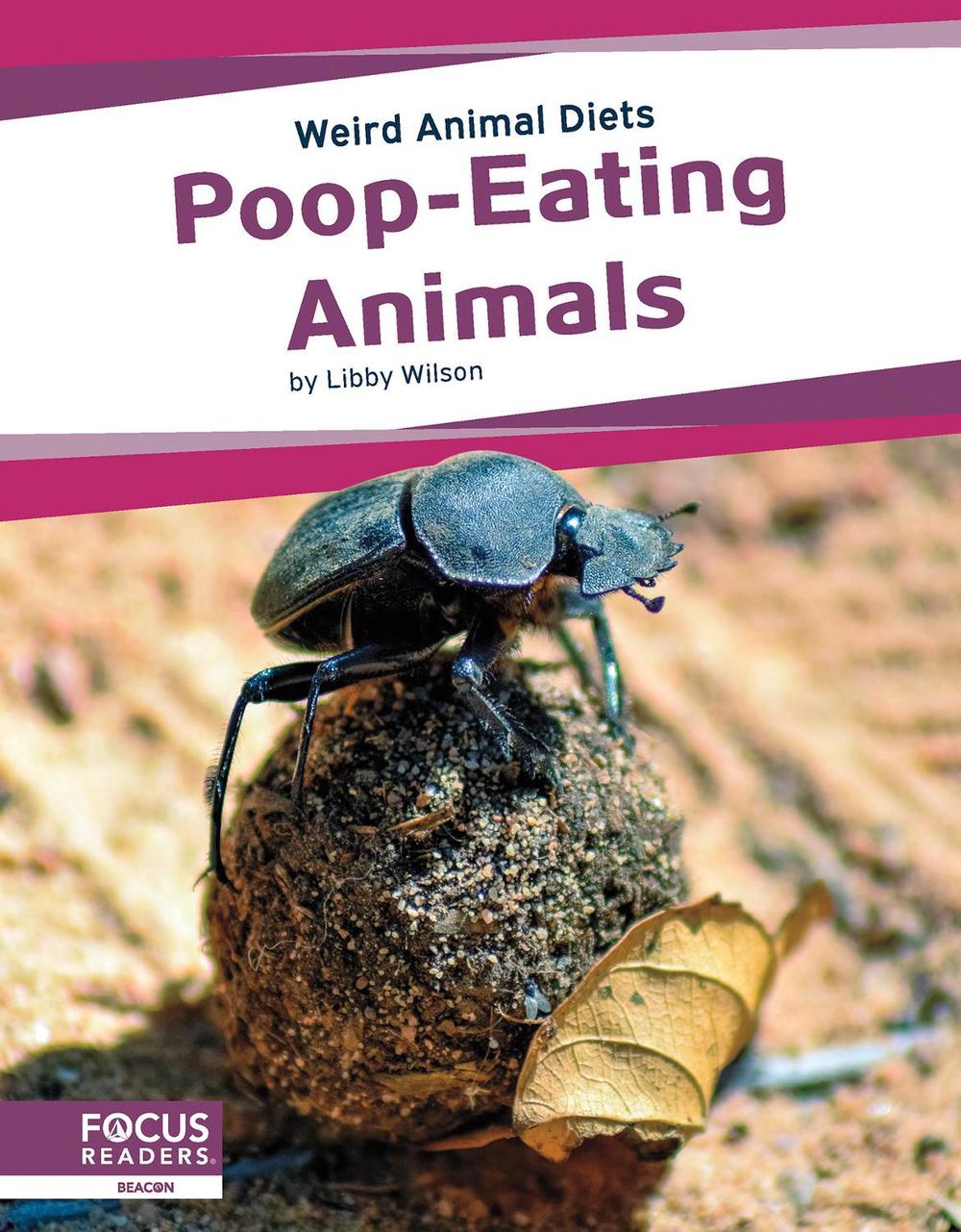 Poop-Eating Animals by Libby Wilson - ISBN: 9781637390542