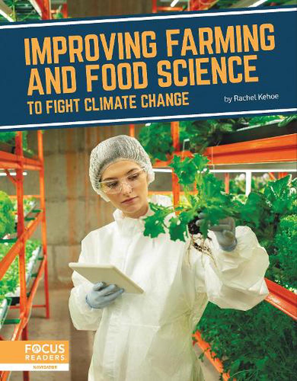 fighting-climate-change-with-science-improving-farming-and-food