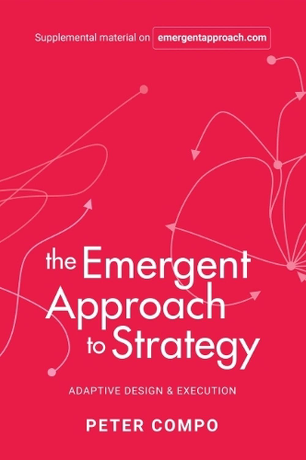 The Emergent Approach to Strategy, 9781637422151