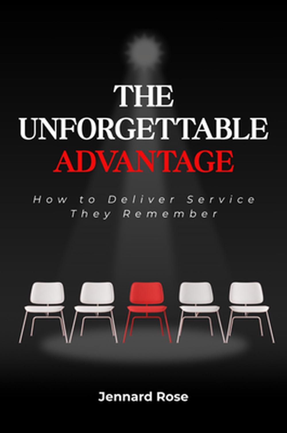 The Unforgettable Advantage, 9781637428900