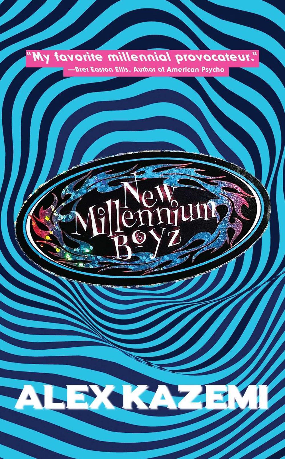 New Millennium Boyz by Alex Kazemi - ISBN: 9781637583913