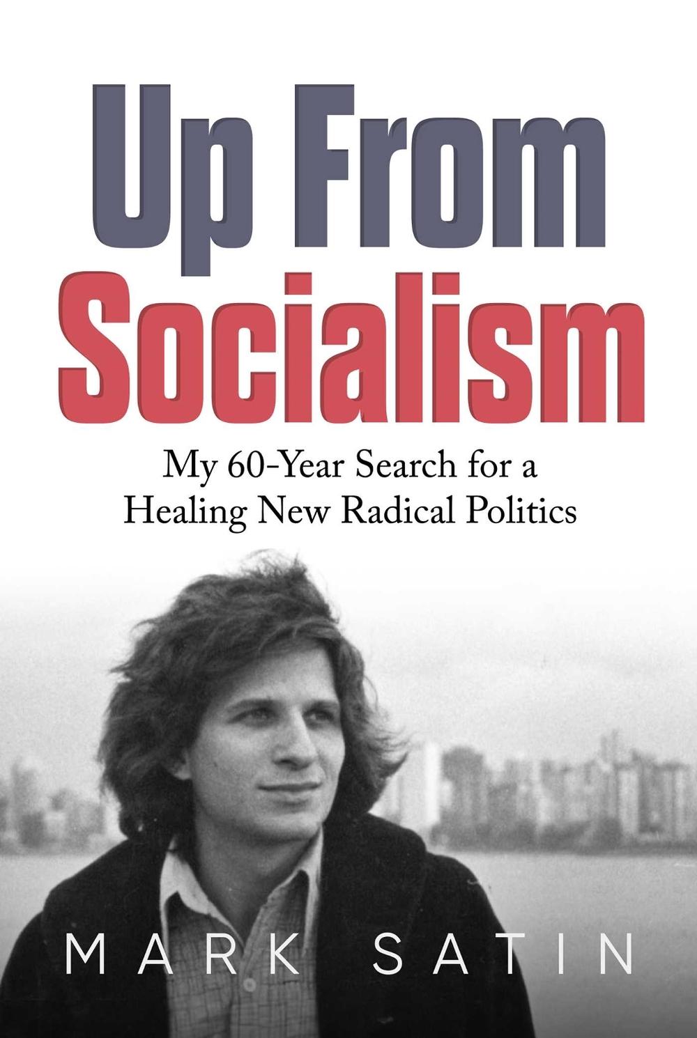 Up From Socialism by Mark Satin - ISBN: 9781637586631