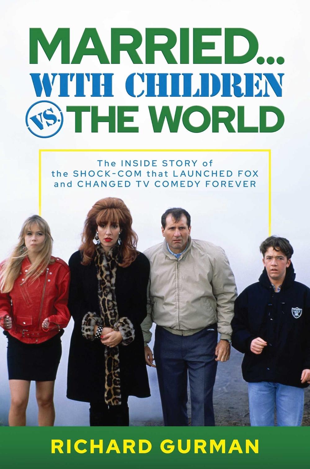 Married… With Children vs. the World by Richard Gurman - ISBN: 9781637588314
