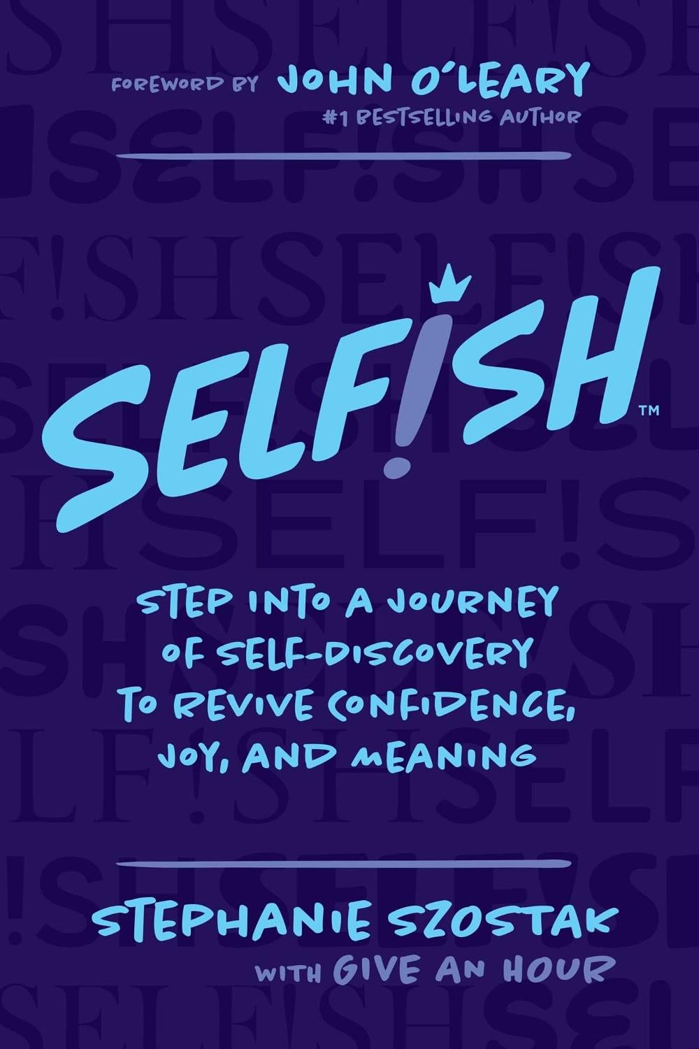Selfish by Stephanie Szostak - ISBN: 9781637588895