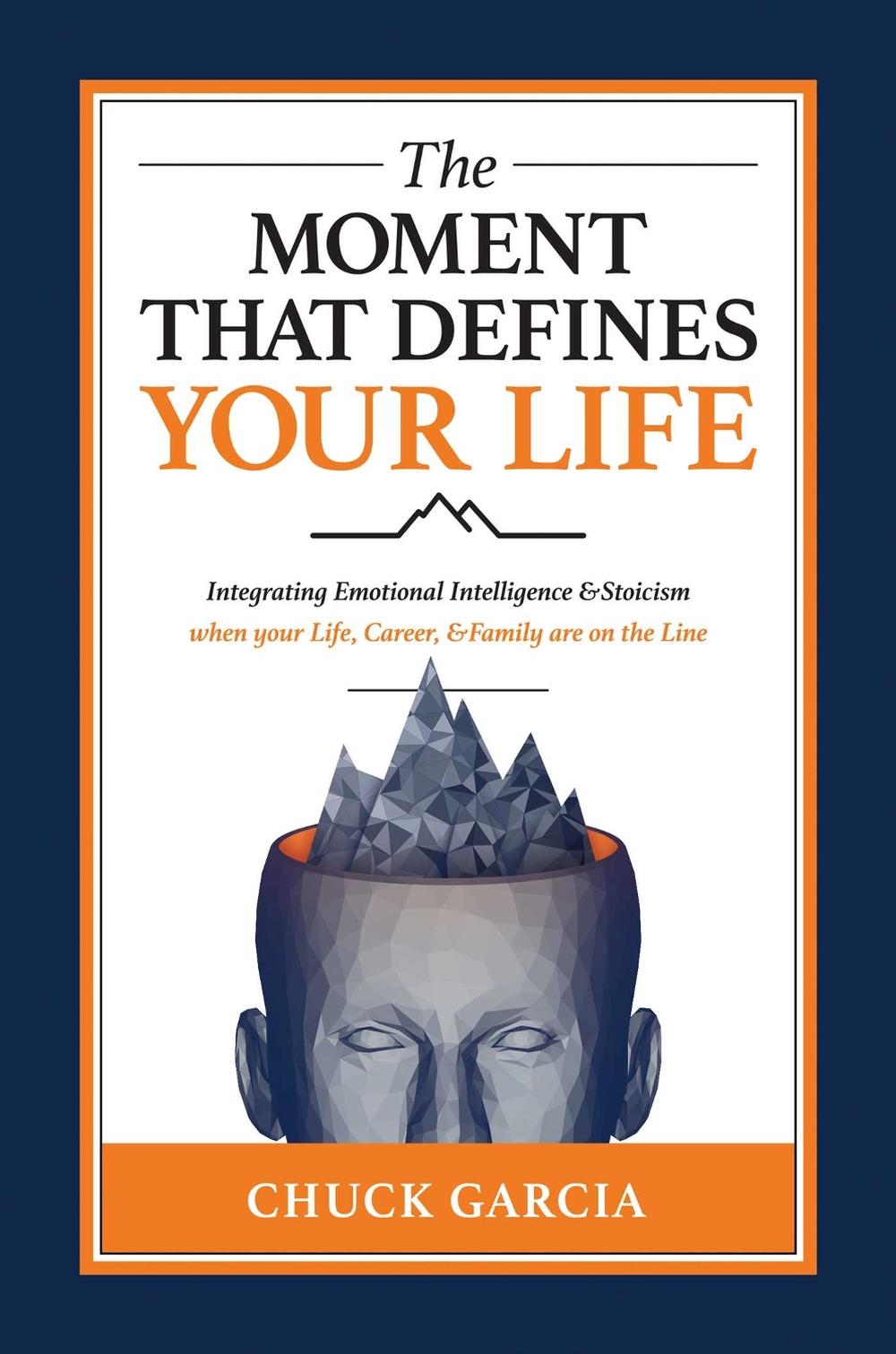 The Moment That Defines Your Life by Chuck Garcia - ISBN: 9781637589823