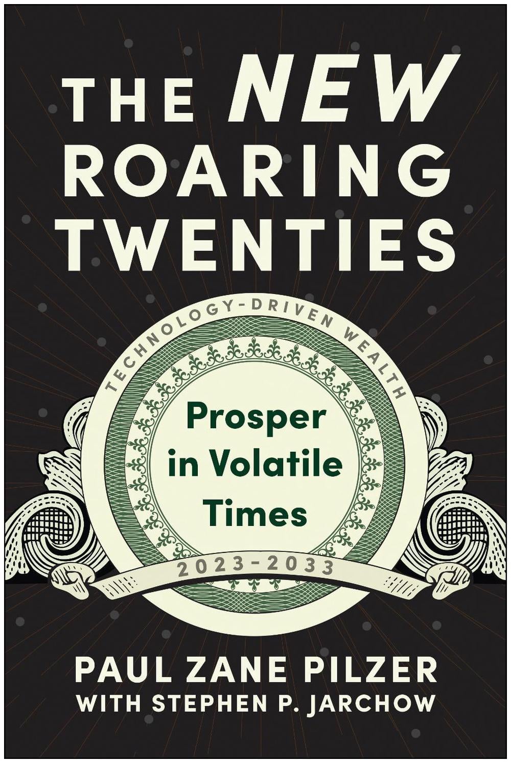The New Roaring Twenties by Paul Zane Pilzer - ISBN: 9781637740972