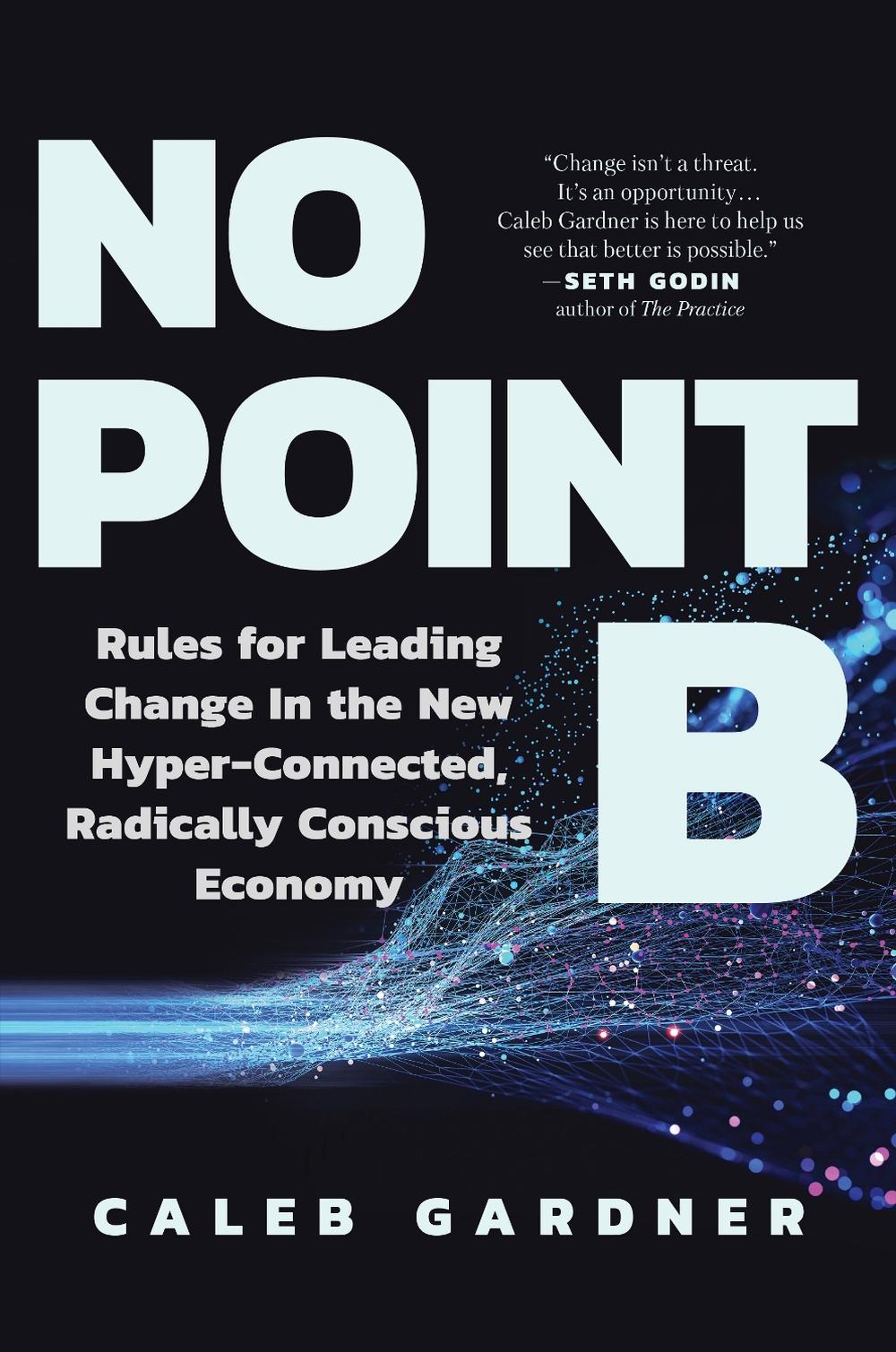 No Point B by Caleb Gardner - ISBN: 9781637740996