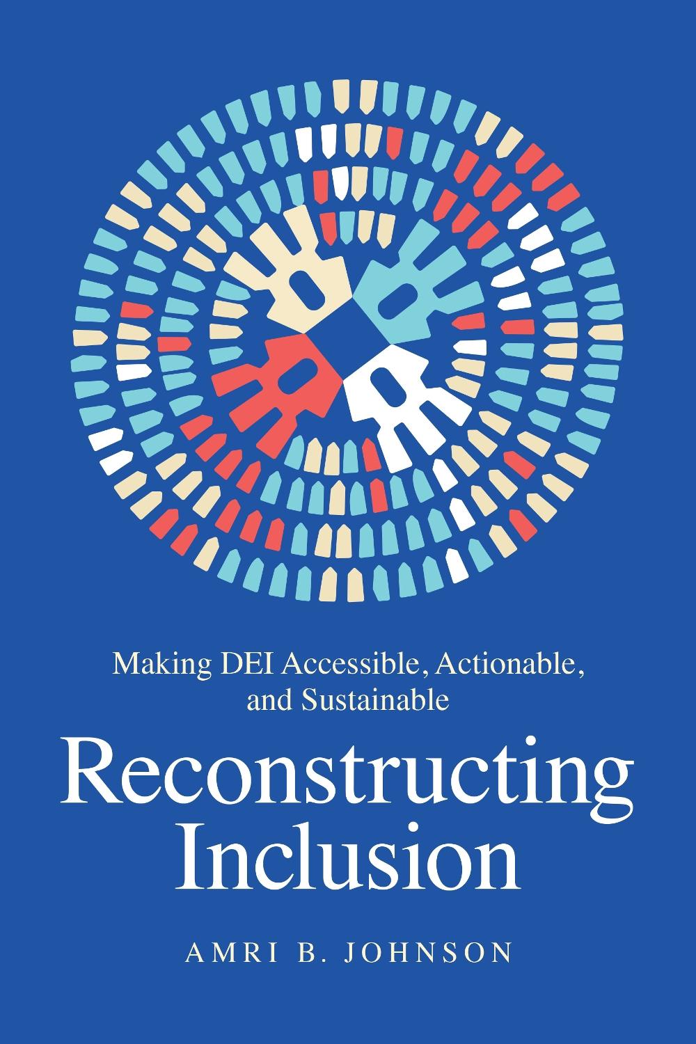 Reconstructing Inclusion by Amri B. Johnson - ISBN: 9781637741887