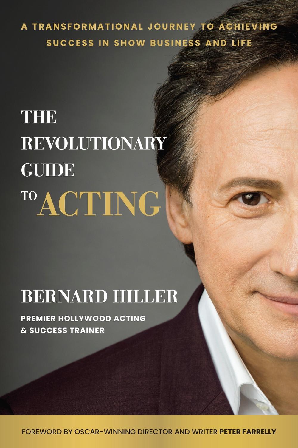 The Revolutionary Guide to Acting by Bernard Hiller - ISBN: 9781637742204