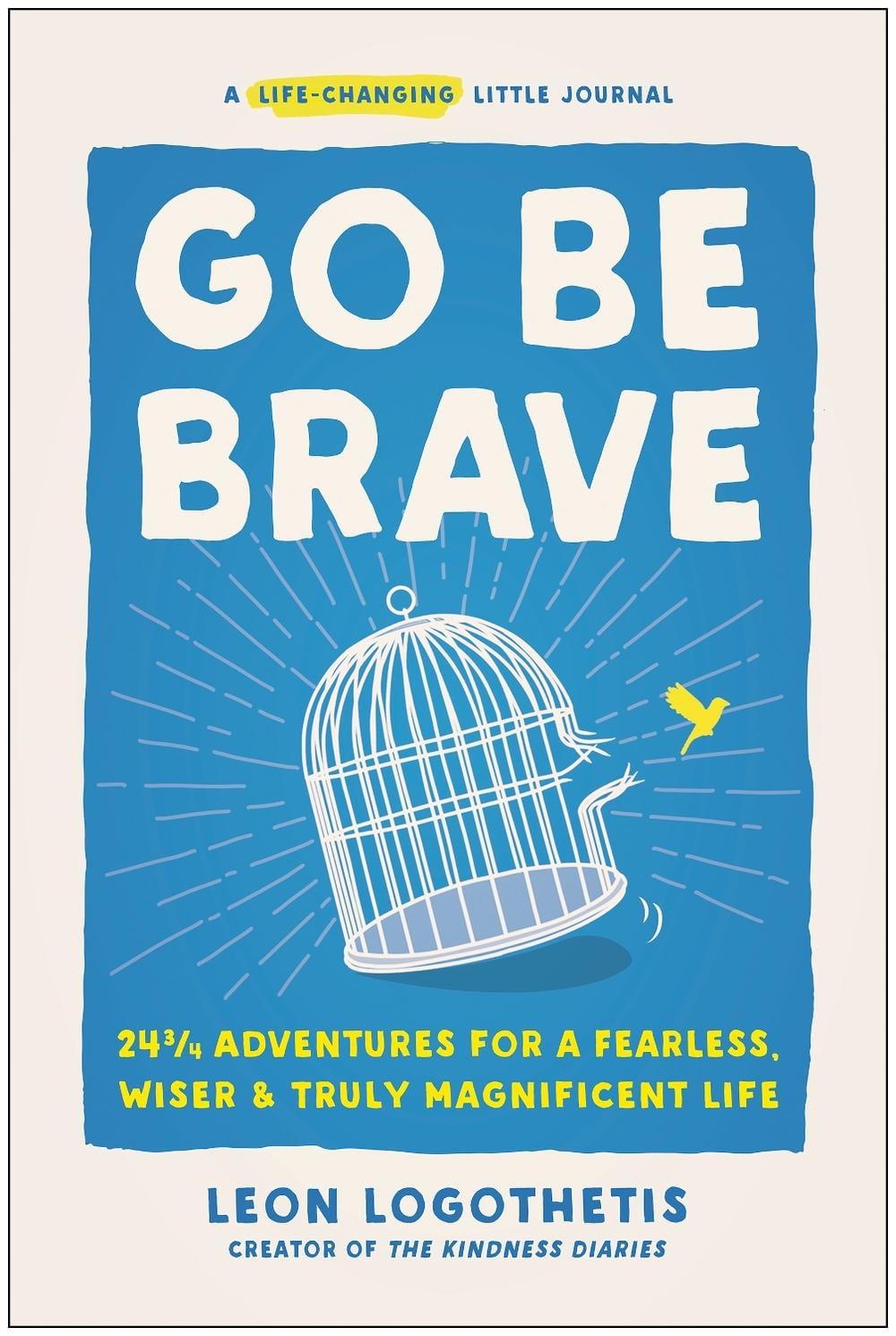 Go Be Brave by Leon Logothetis - ISBN: 9781637742518