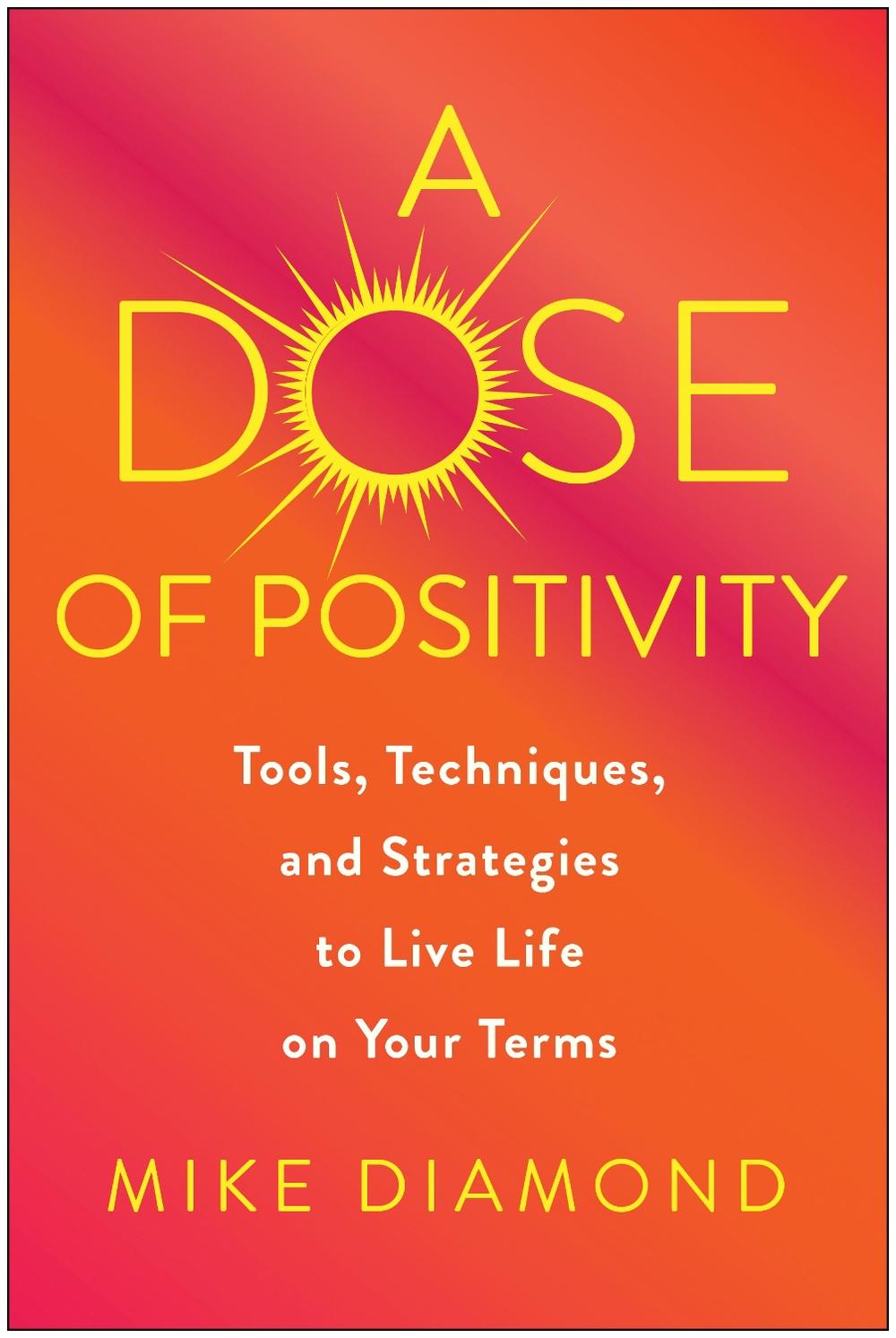 A Dose of Positivity by Mike Diamond - ISBN: 9781637743133