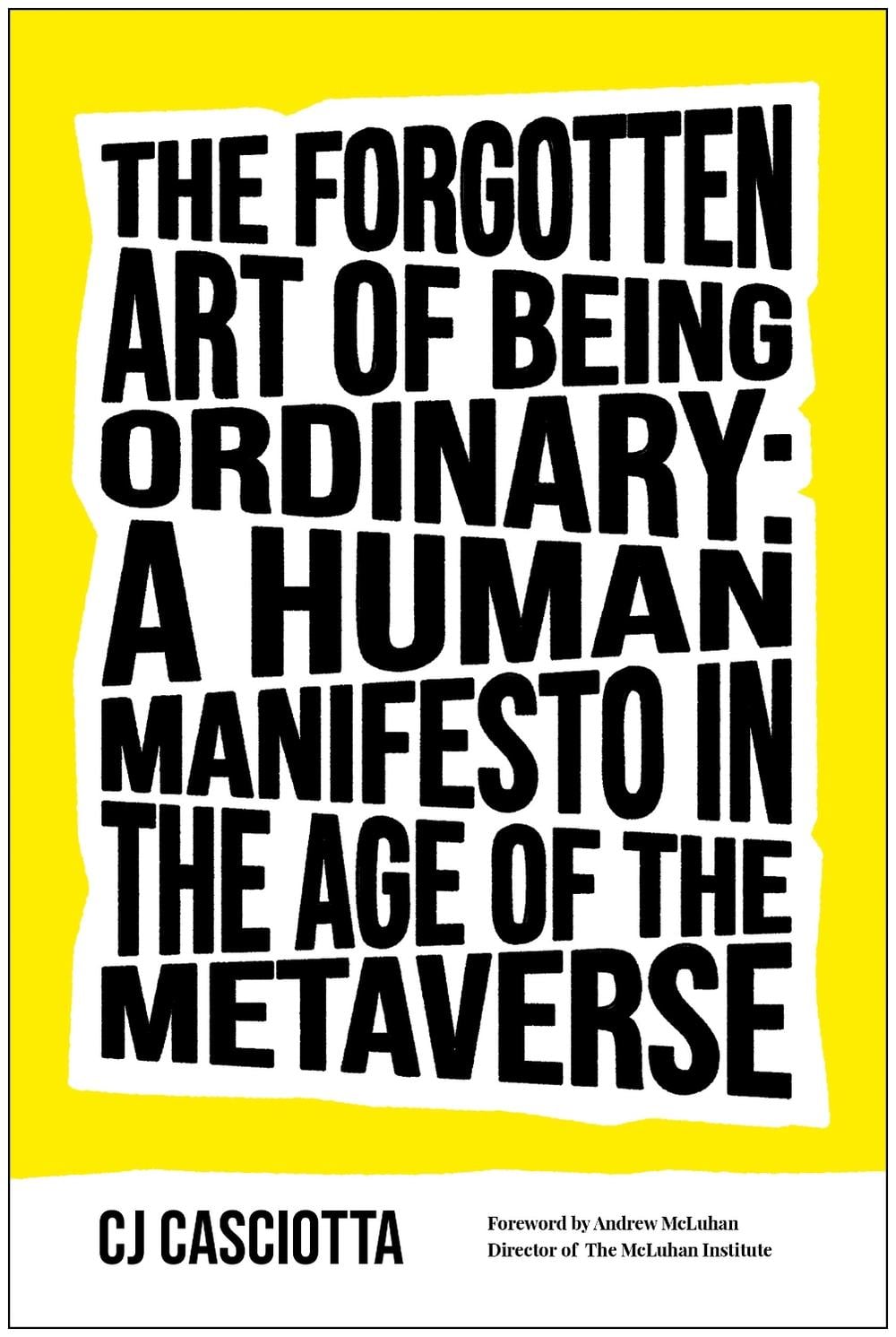 The Forgotten Art of Being Ordinary by CJ Casciotta - ISBN: 9781637743171