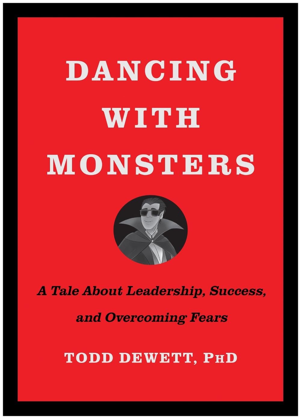 Dancing with Monsters by Todd Dewett - ISBN: 9781637743270