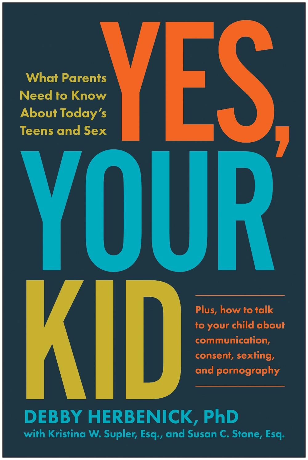 Yes, Your Kid by Debby Herbenick - ISBN: 9781637743805
