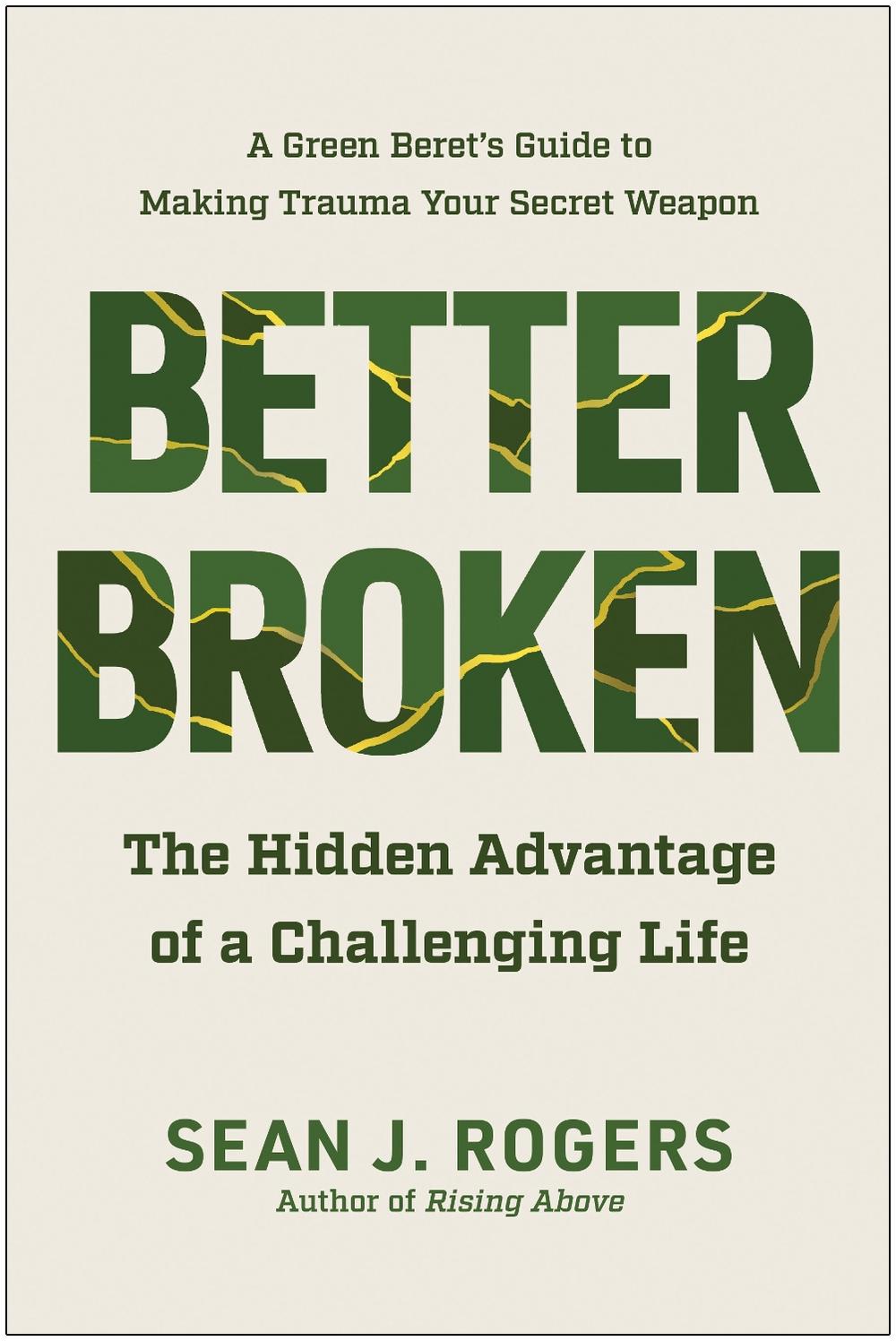 Better Broken by Sean J. Rogers - ISBN: 9781637743867