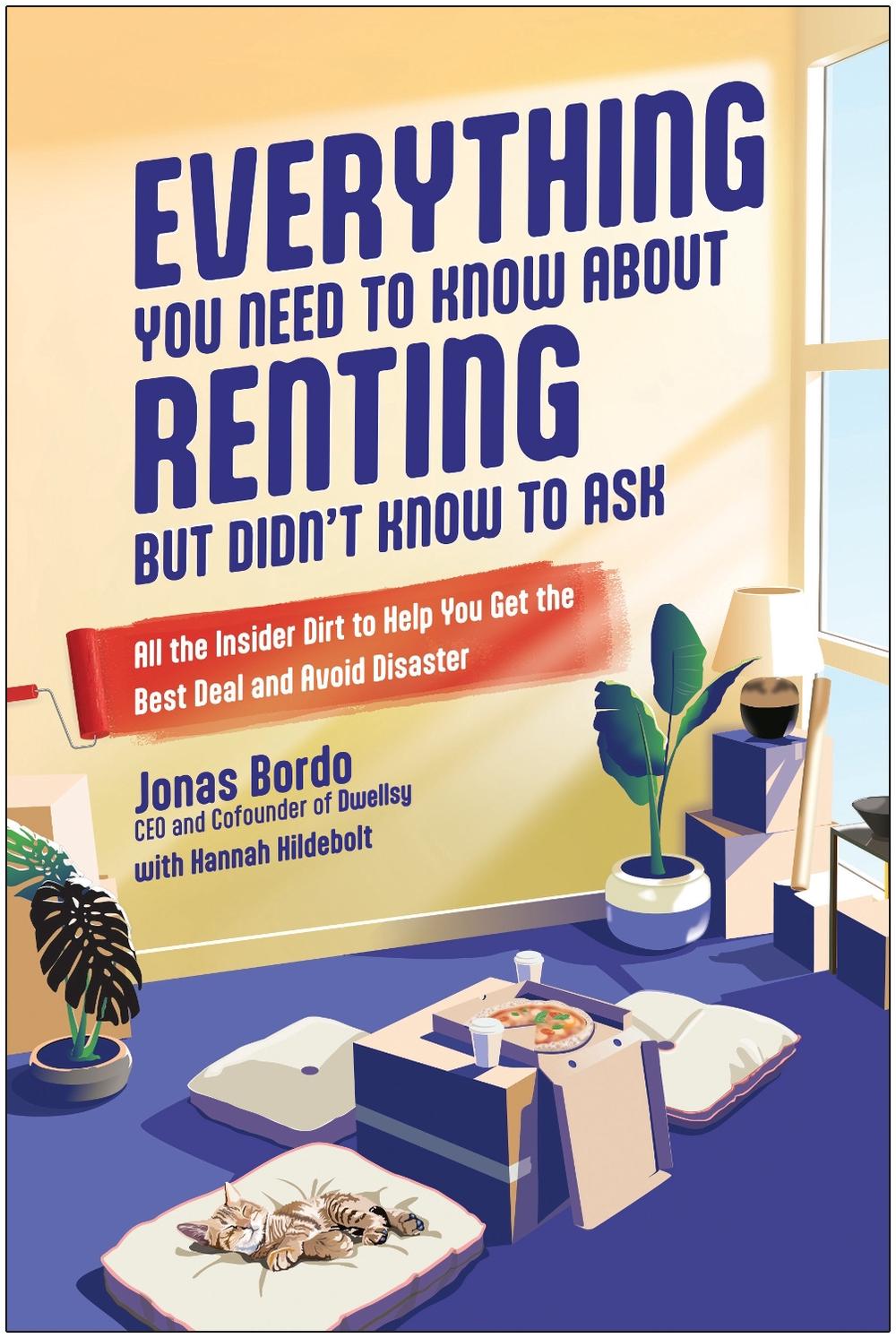 Everything You Need to Know About Renting But Didn't Know to Ask by Jonas Bordo - ISBN: 9781637743928