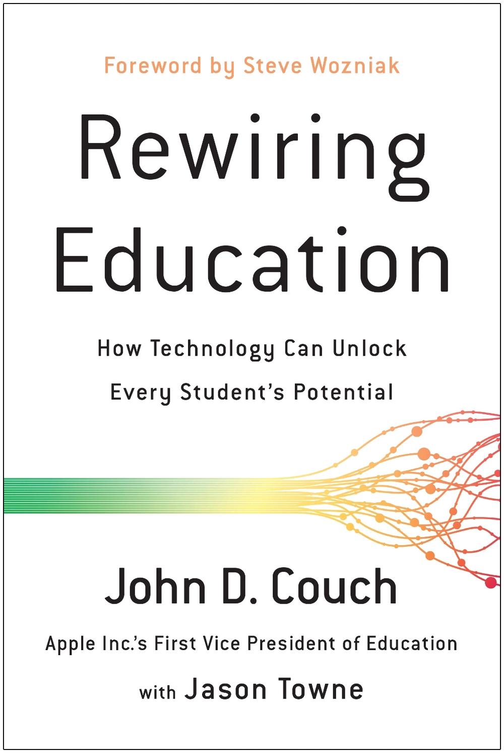Rewiring Education by John D. Couch - ISBN: 9781637744208