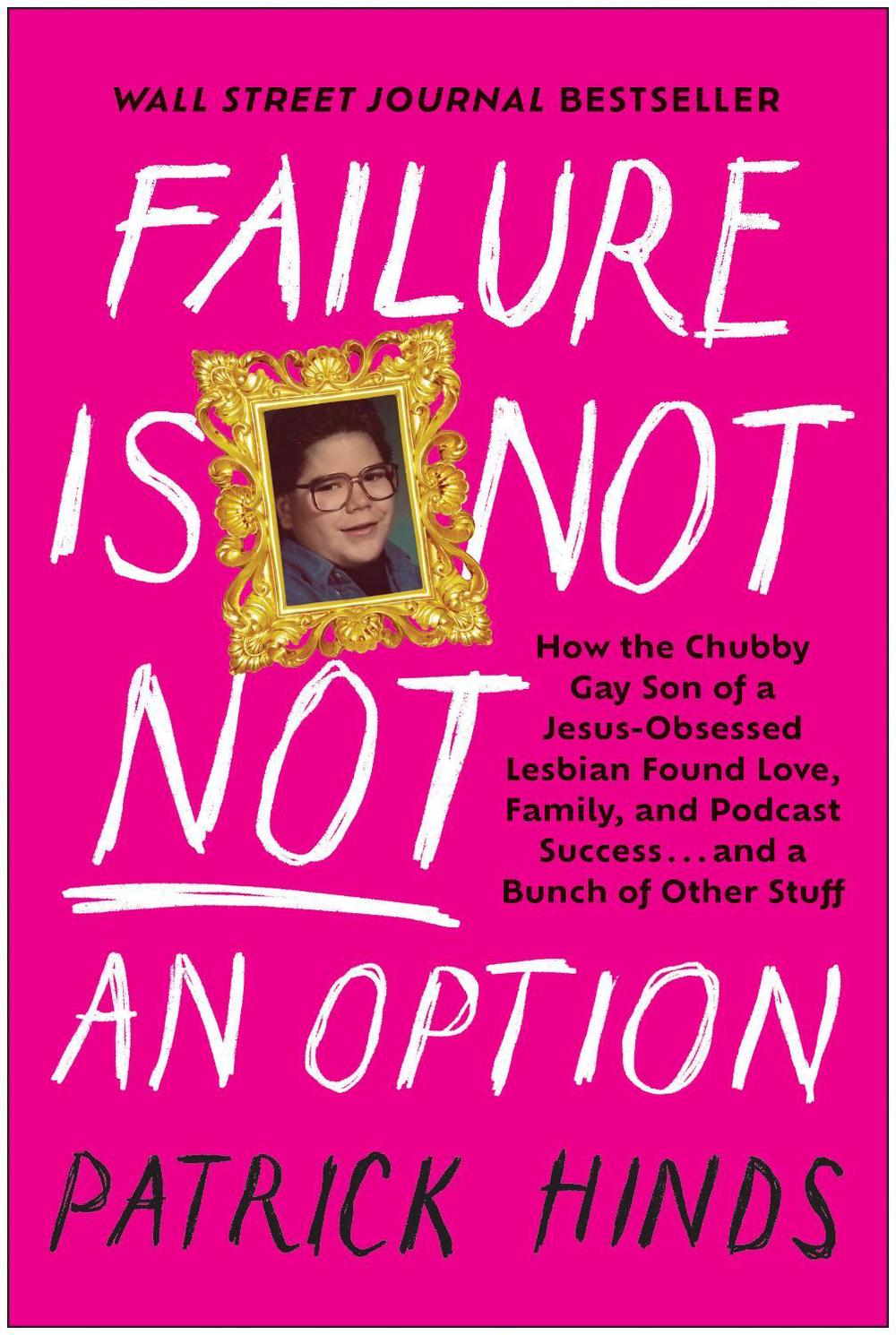 Failure Is Not NOT an Option by Patrick Hinds - ISBN: 9781637744253