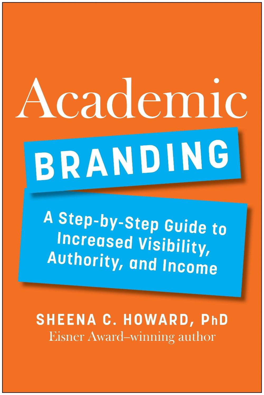 Academic Branding by Sheena Howard - ISBN: 9781637744406