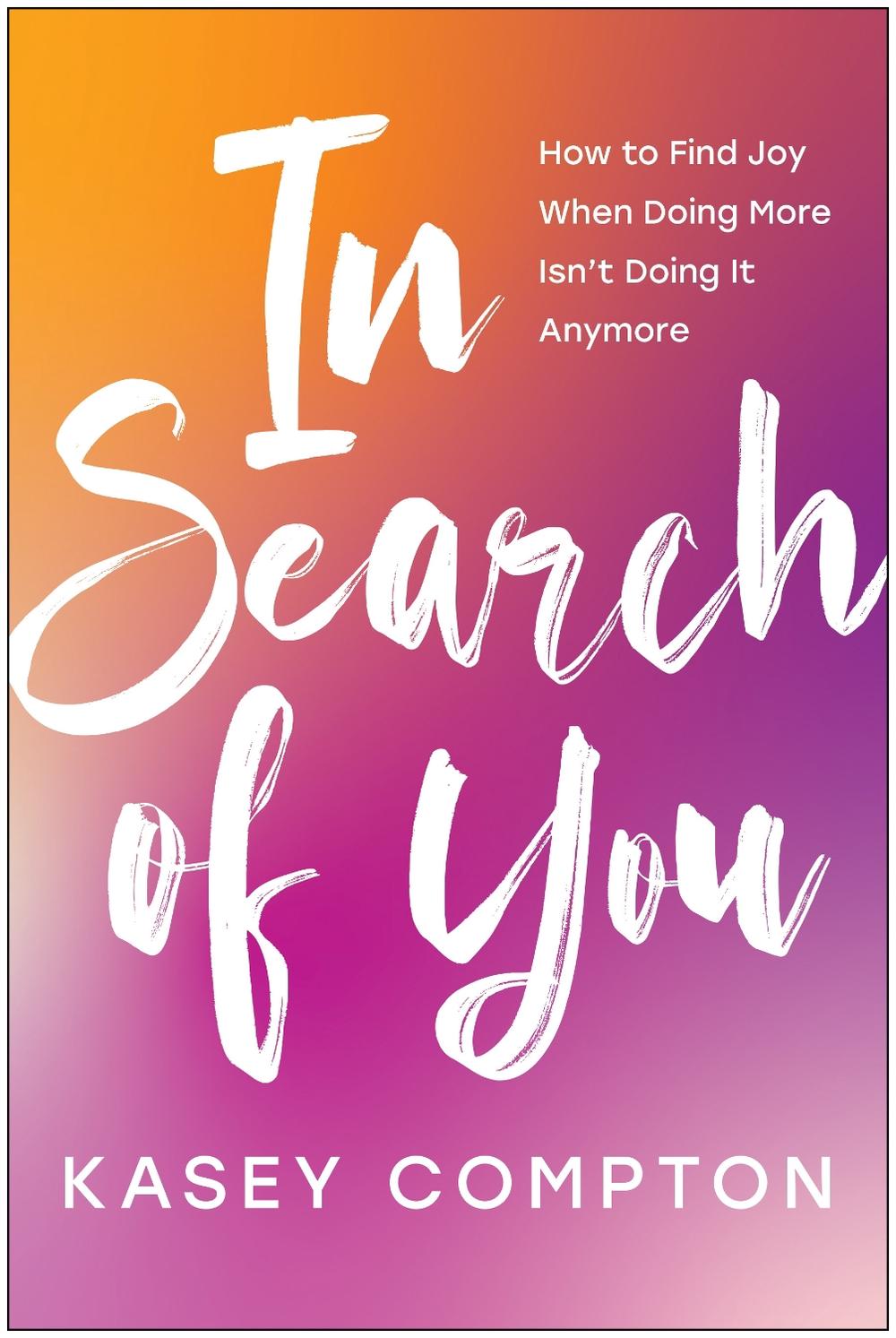 In Search of You by Kasey Compton - ISBN: 9781637744444