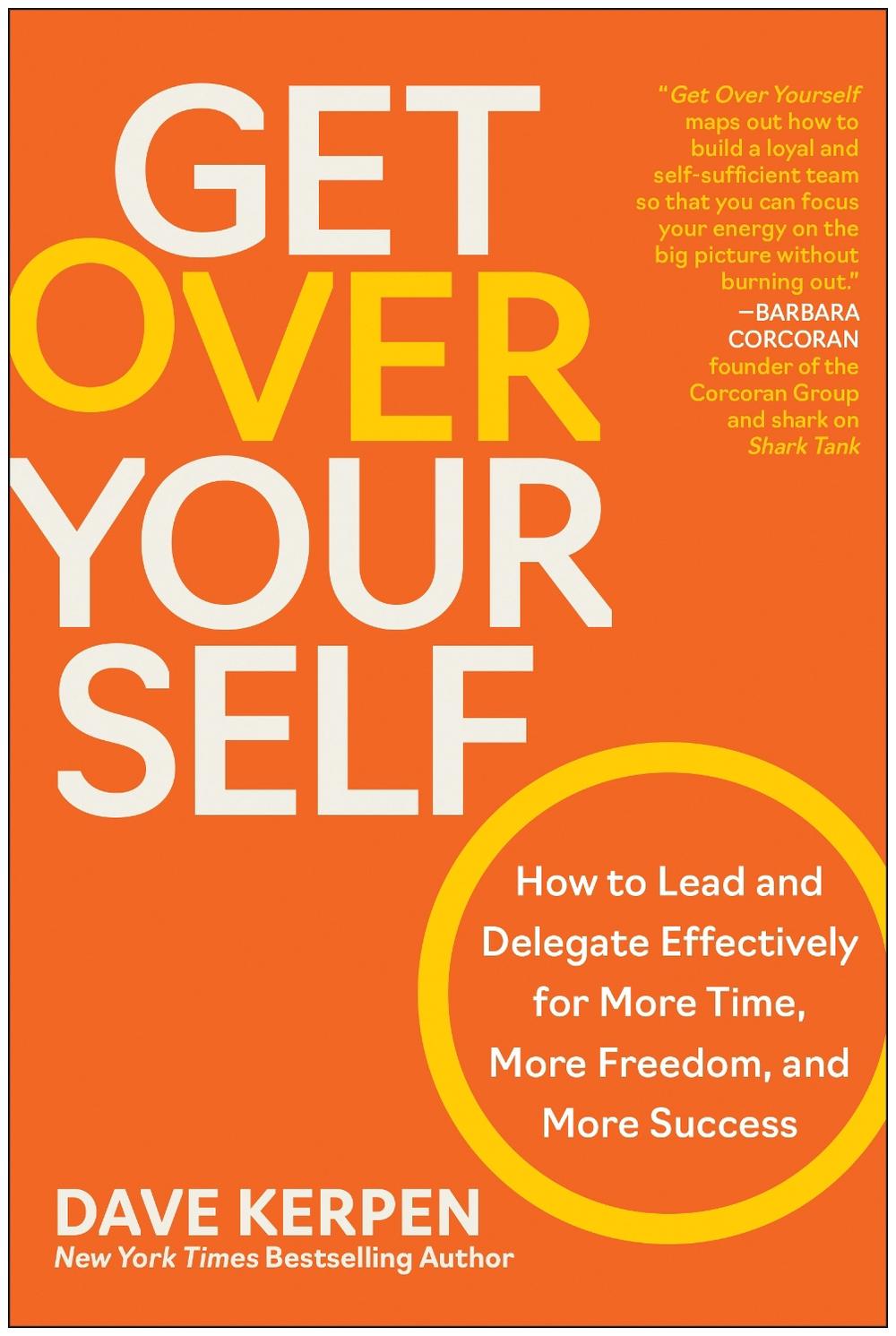 Get Over Yourself by Dave Kerpen - ISBN: 9781637744468