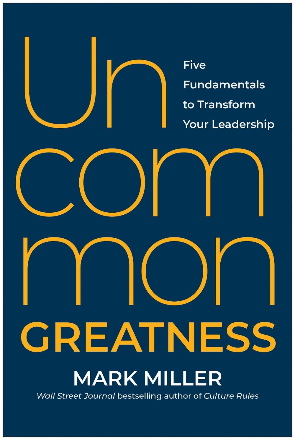 Uncommon Greatness by Mark Miller - ISBN: 9781637744703