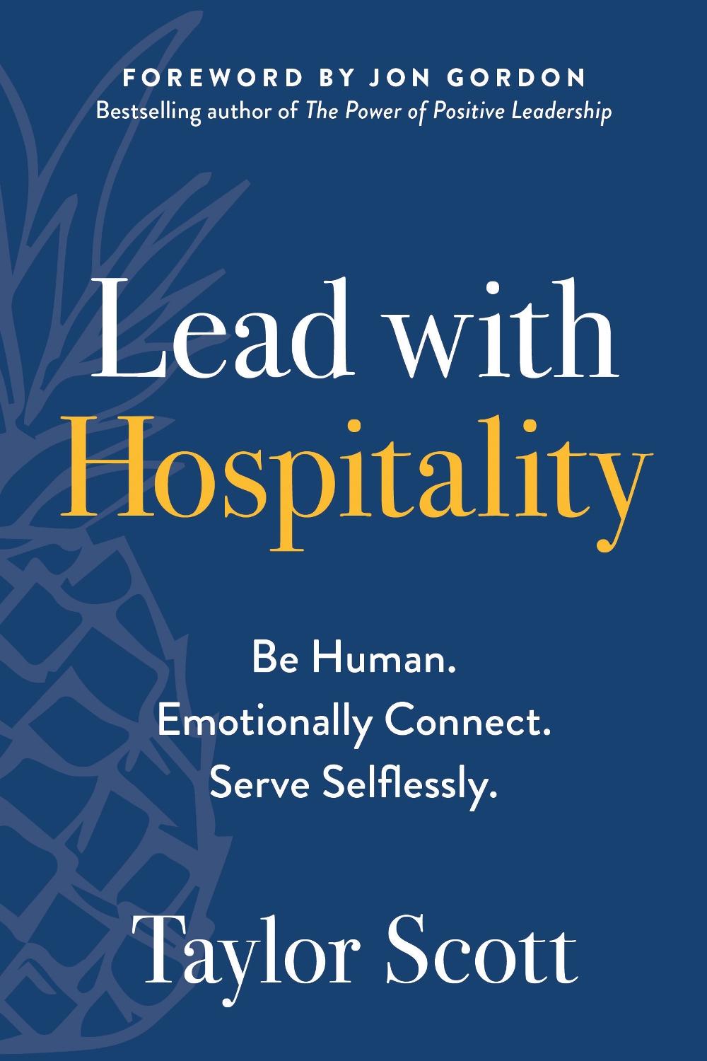 Lead with Hospitality by Taylor Scott - ISBN: 9781637745007