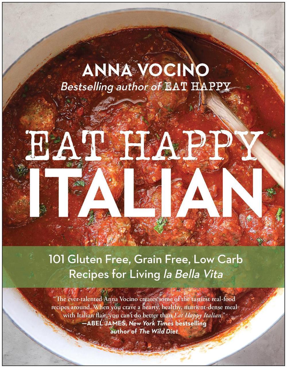 Eat Happy Italian by Anna Vocino - ISBN: 9781637745298