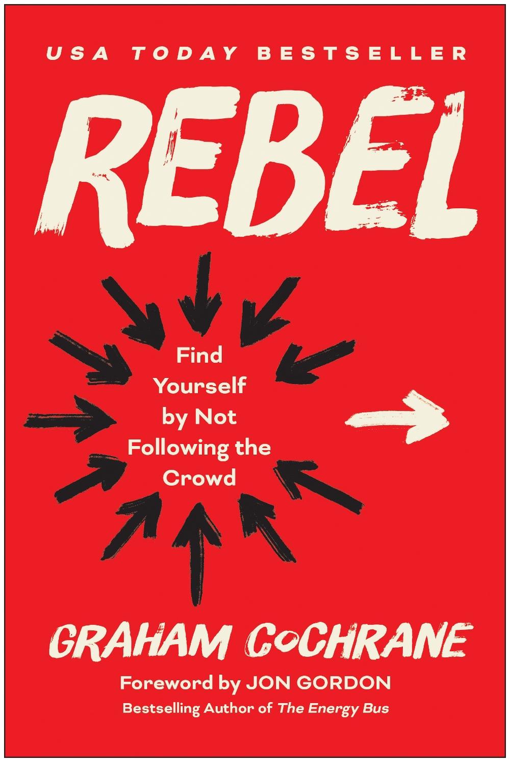 Rebel by Graham Cochrane - ISBN: 9781637745656
