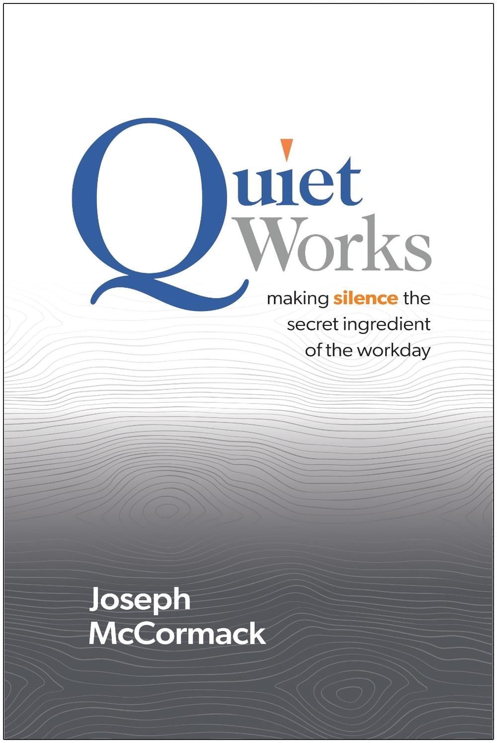 Quiet Works by Joseph McCormack - ISBN: 9781637745694