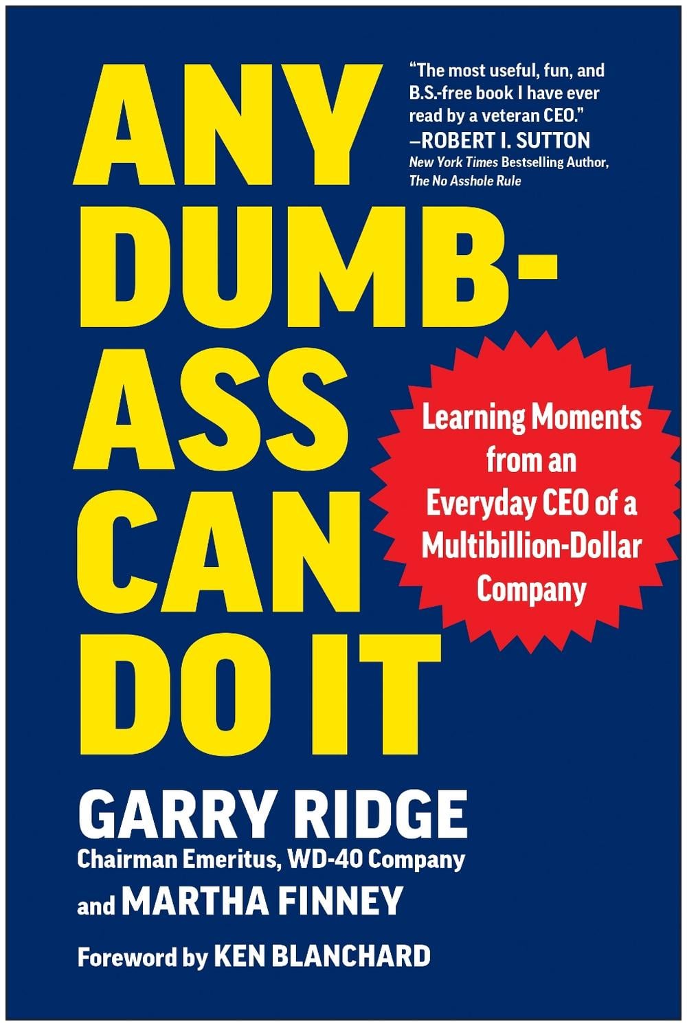 Any Dumb-Ass Can Do It by Garry Ridge - ISBN: 9781637746295