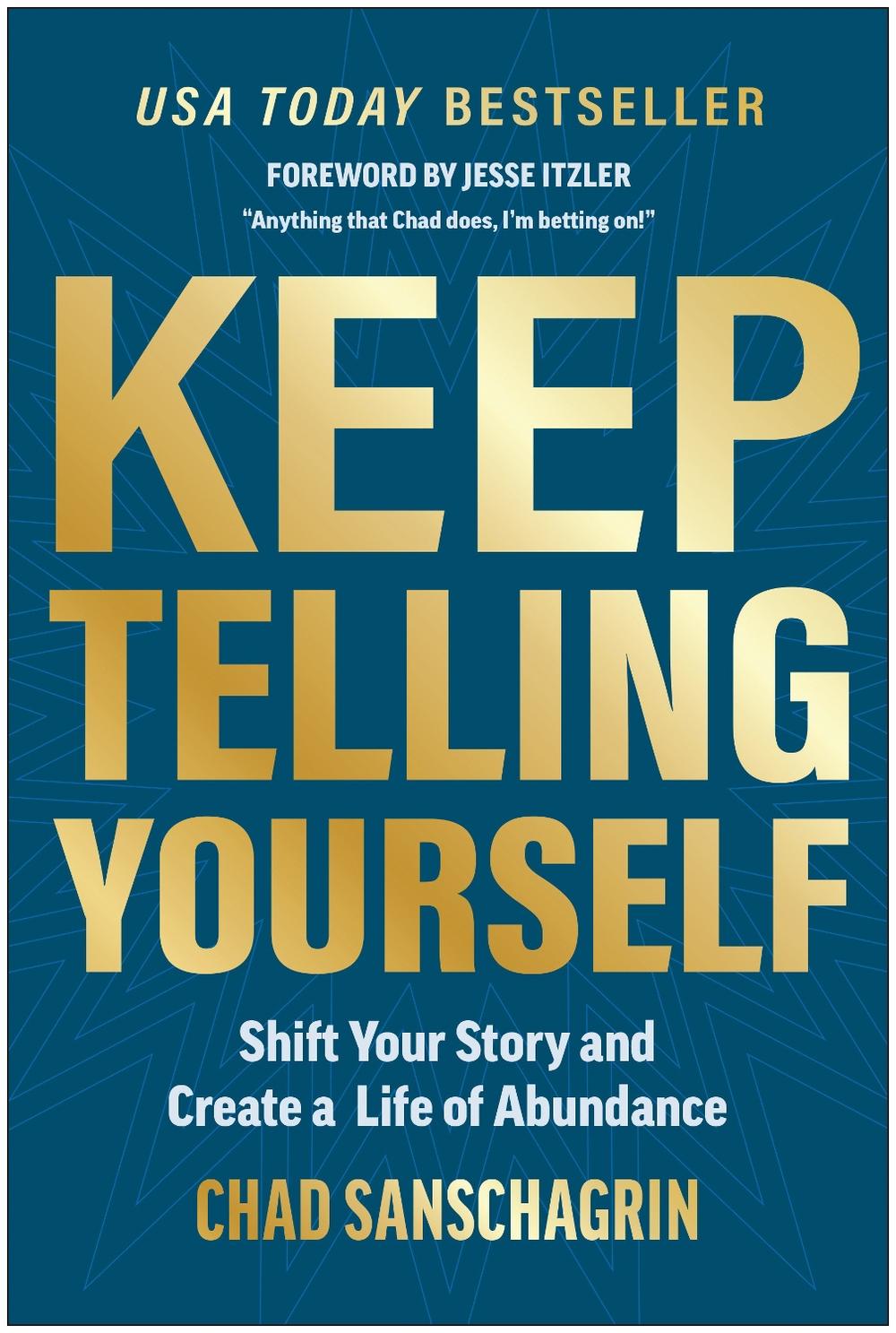 Keep Telling Yourself by Chad Sanschagrin - ISBN: 9781637746486