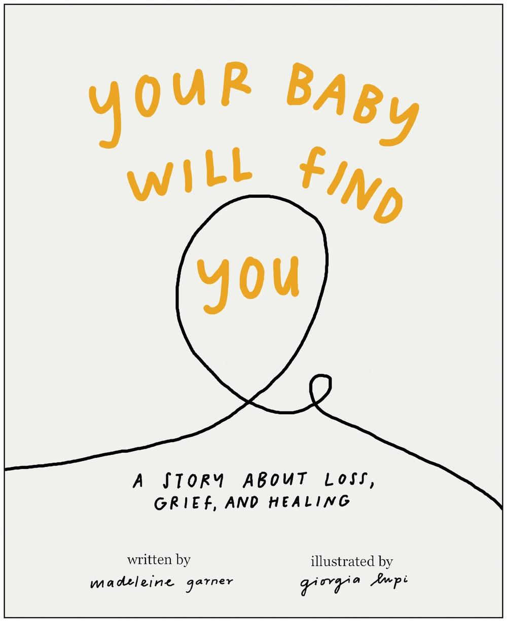 Your Baby Will Find You by Madeleine Garner - ISBN: 9781637746721