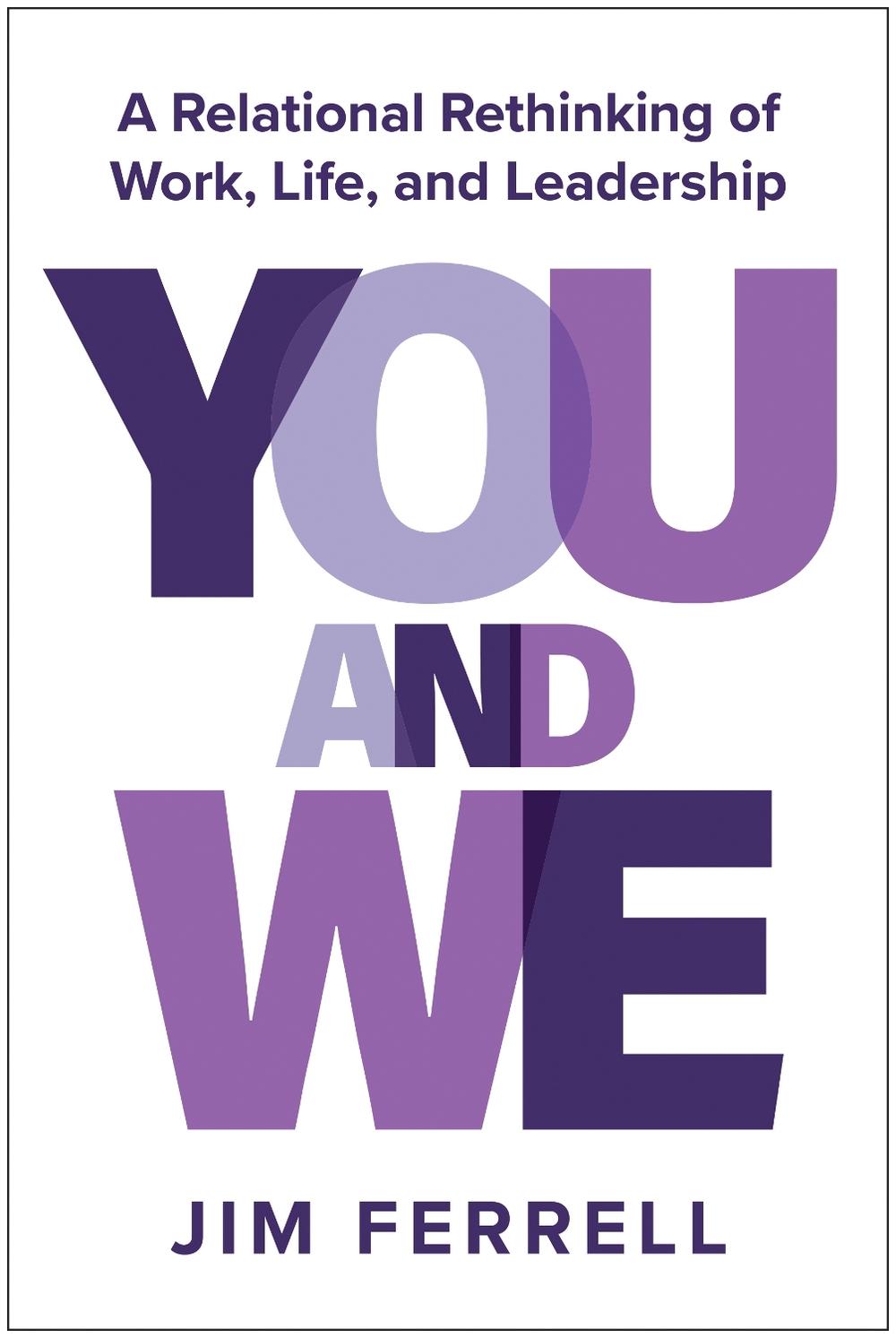 You and We by Jim Ferrell - ISBN: 9781637747339