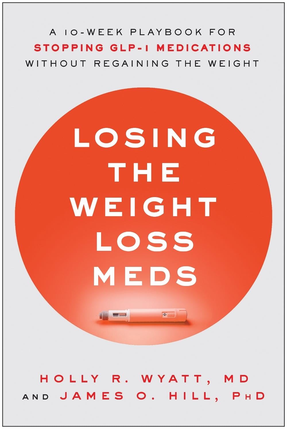 Losing the Weight Loss Meds by Holly R. Wyatt - ISBN: 9781637747803
