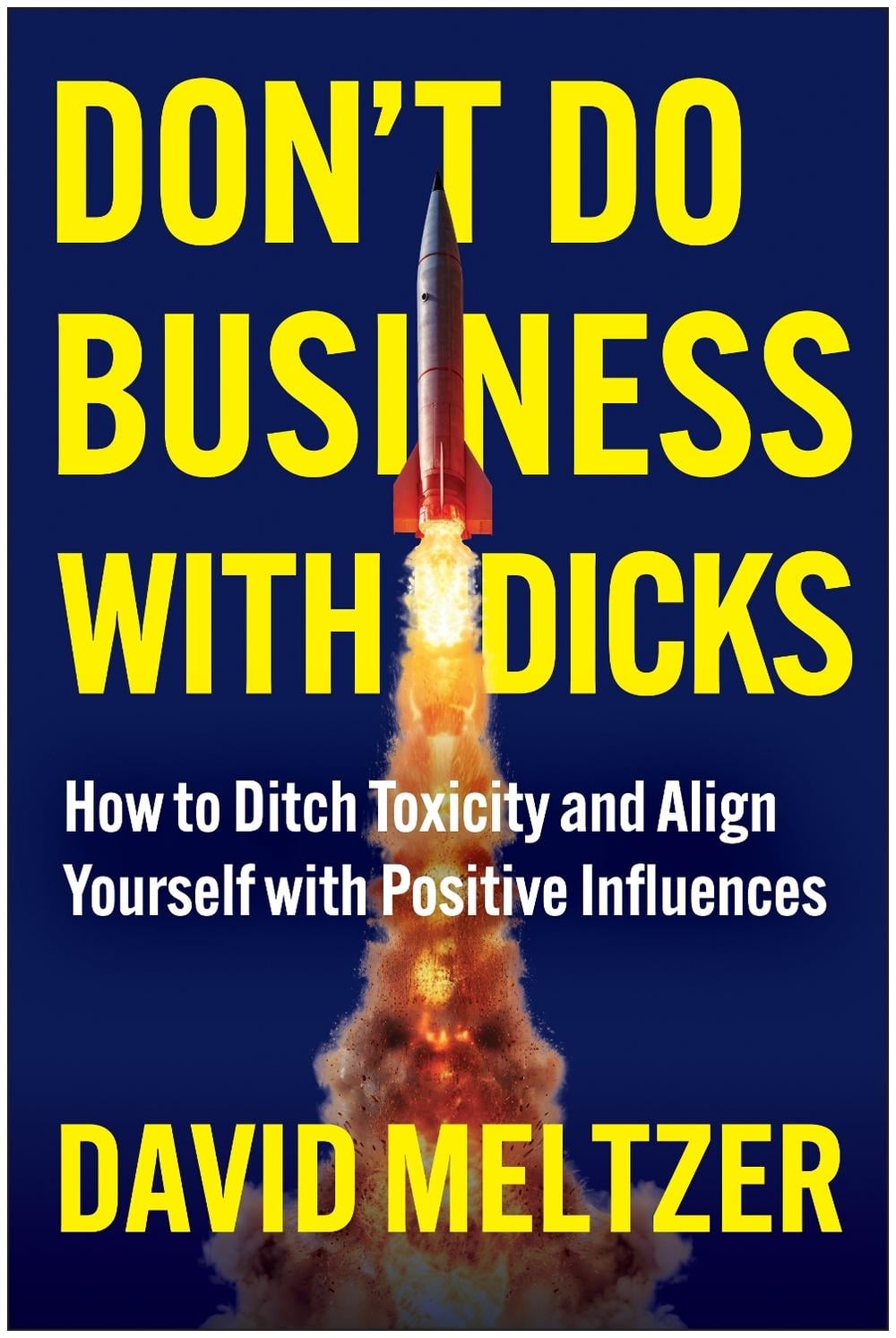 Don't Do Business with Dicks by David Meltzer - ISBN: 9781637748053