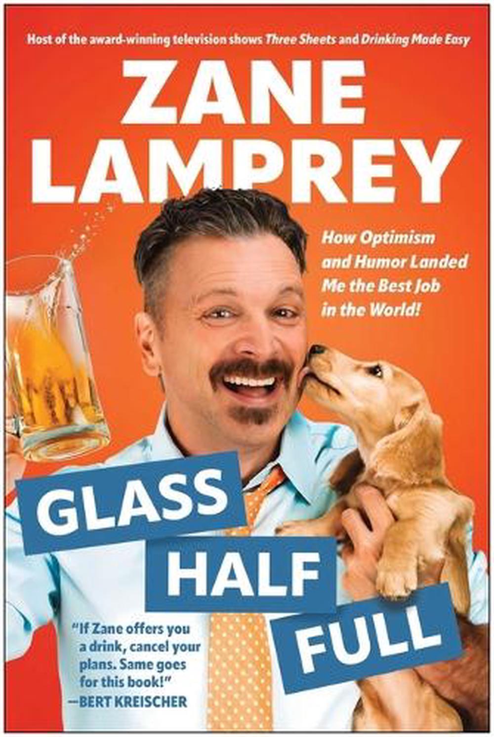 Glass Half Full by Zane Lamprey - ISBN: 9781637748091