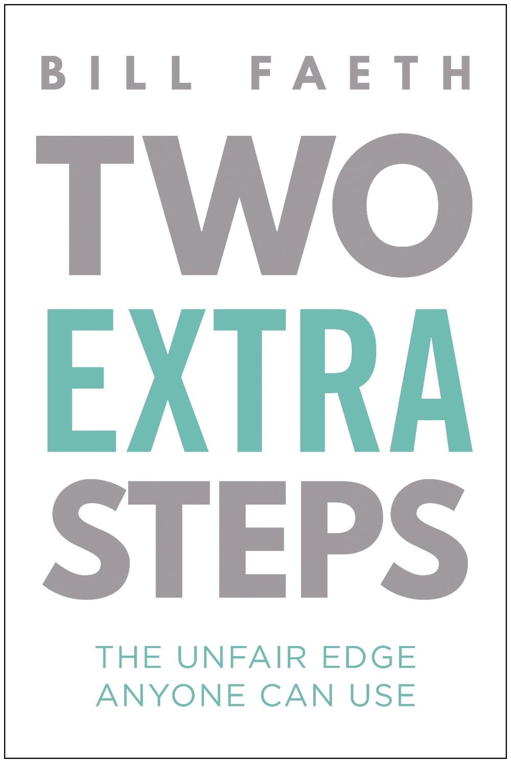 Two Extra Steps by Bill Faeth - ISBN: 9781637749166