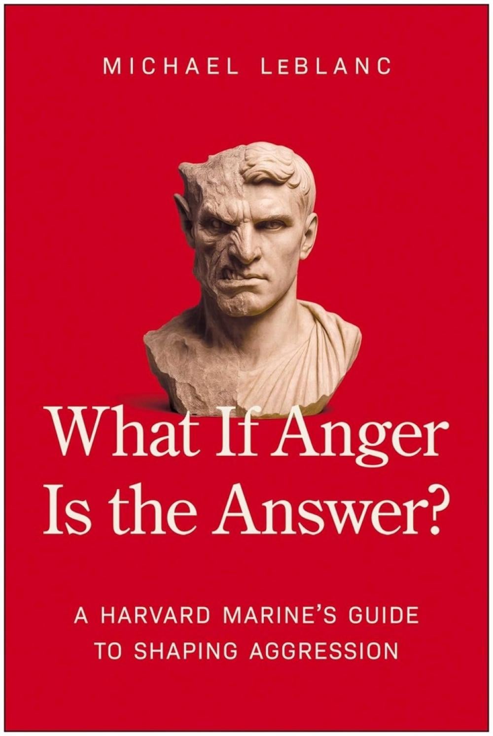 What If Anger Is the Answer? by Michael LeBlanc - ISBN: 9781637749227