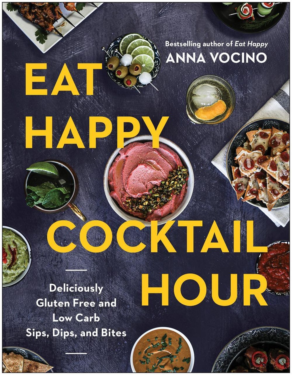 Eat Happy Cocktail Hour by Anna Vocino - ISBN: 9781637749562