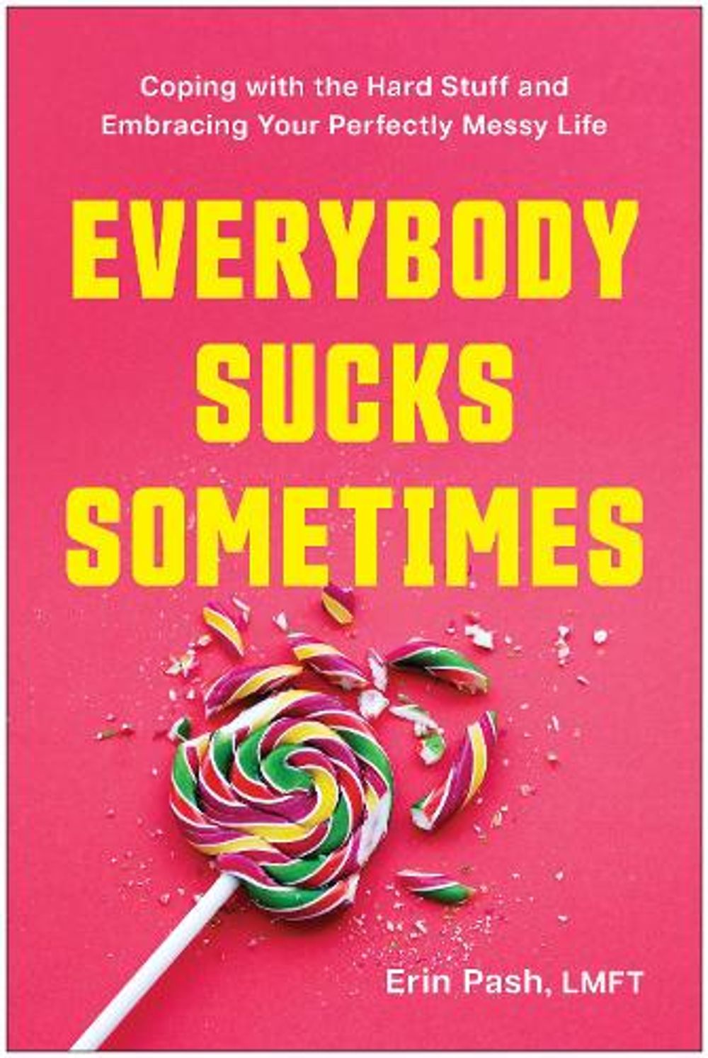 Everybody Sucks Sometimes by Erin Pash - ISBN: 9781637749685